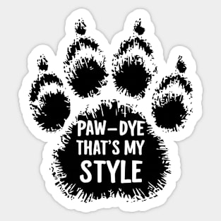 paw die that's my stule muddy paw dog Sticker